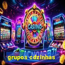 grupos cdzinhas